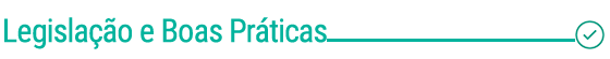 Legislação e Boas Práticas